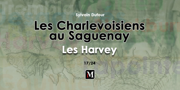 Les Charlevoisiens au Saguenay | Les Harvey | 17/24