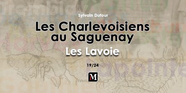 Les Charlevoisiens au Saguenay | Les Lavoie | 19/24