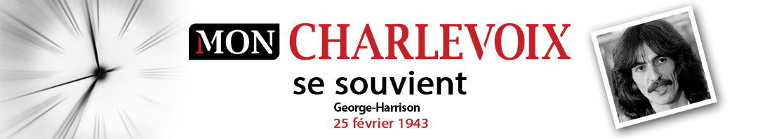 Charlevoix se souvient Bandeau George Harrisson 25 fev