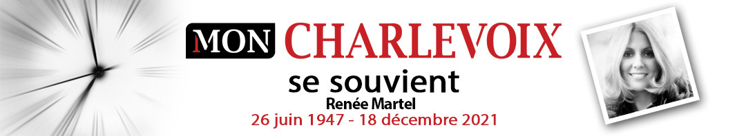 Charlevoix se souvient R Martel 12182021 Bandeau