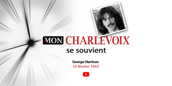 Charlevoix se souvient | Anniversaire de George Harrison