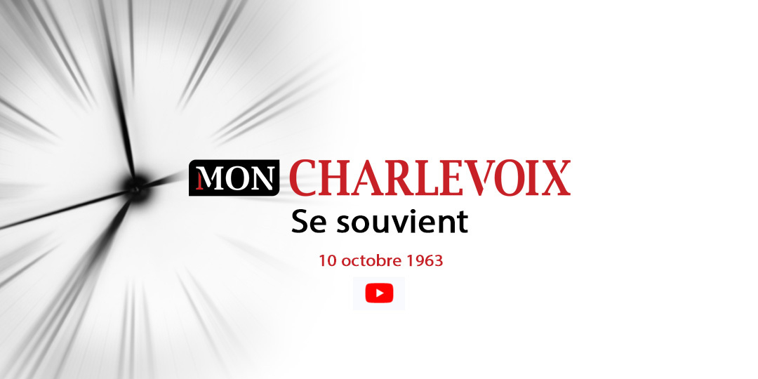 Charlevoix se souvient 10 octobre 1963 Édith Piaf
