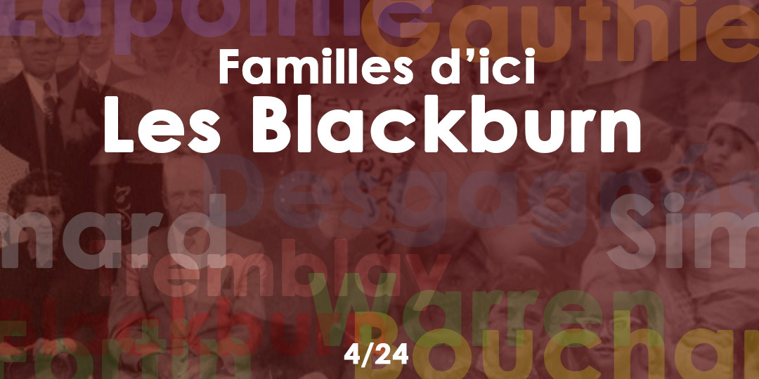 Familles d’ici | La famille Blackburn