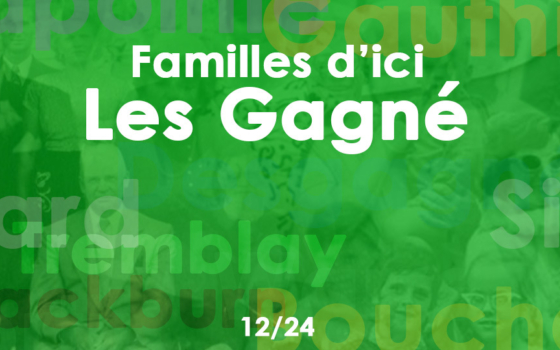 Familles d’ici | La famille Gagné