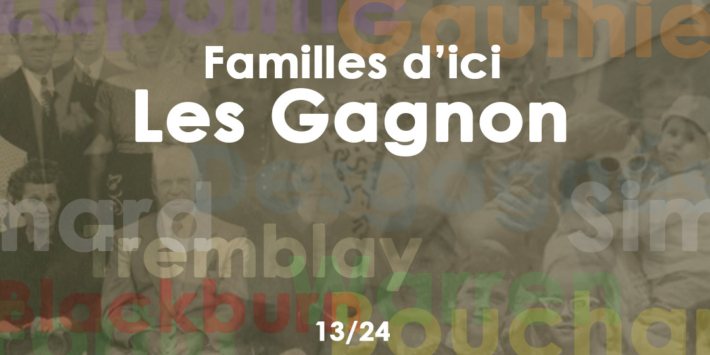 Familles d’ici | La famille Gagnon