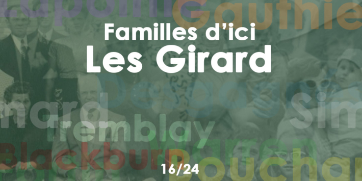 Familles d’ici | La famille Girard