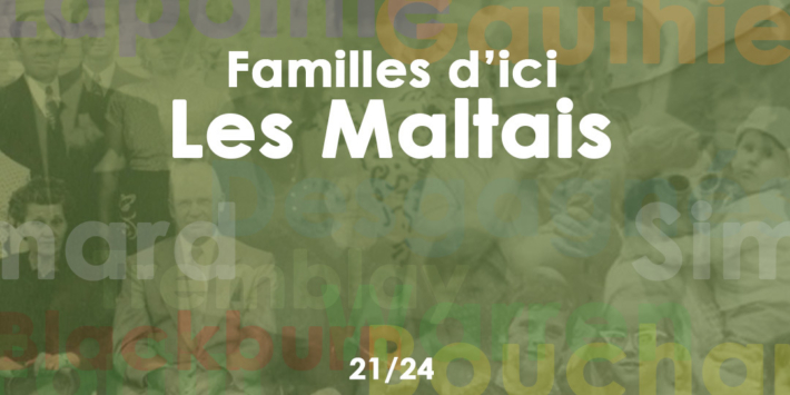 Familles d’ici | La famille Maltais