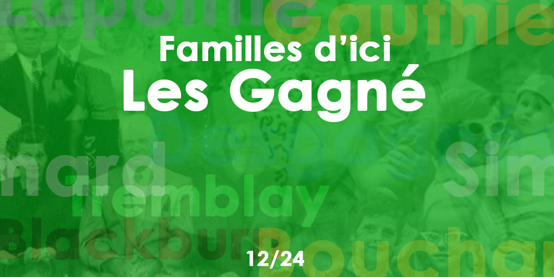 Familles d’ici | La famille Gagné