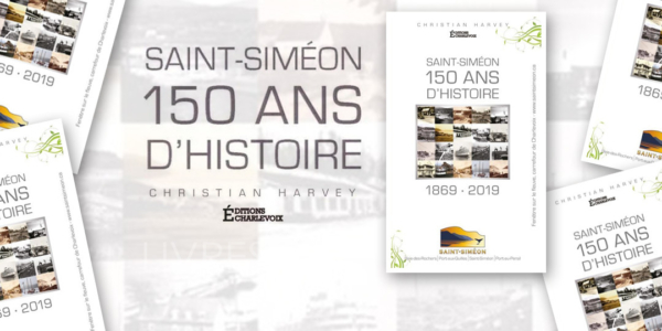 Livre d’ici | Saint-Siméon, 150 ans d’histoire
