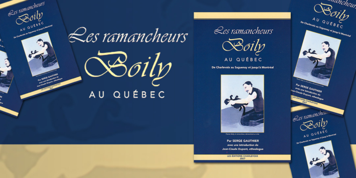 Livres d’ici | Ramancheurs Boily au Québec