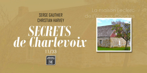 Secrets d’ici | Maison Leclerc | 11/33