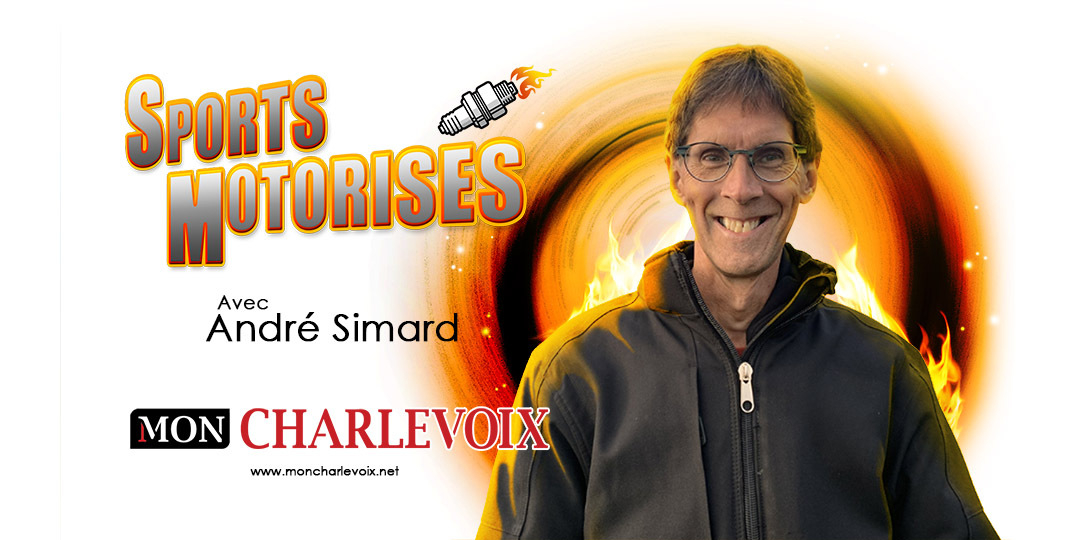 Bientôt sur MON CHARLEVOIX | SPORTS MOTORISÉS avec André Simard
