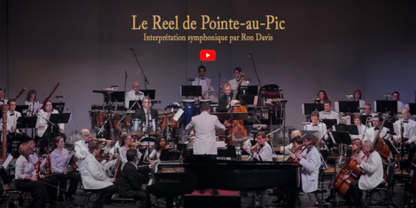 Vidéo | Le Reel de Pointe-au-Pic | Par Ron Davis (Version Symphonique)