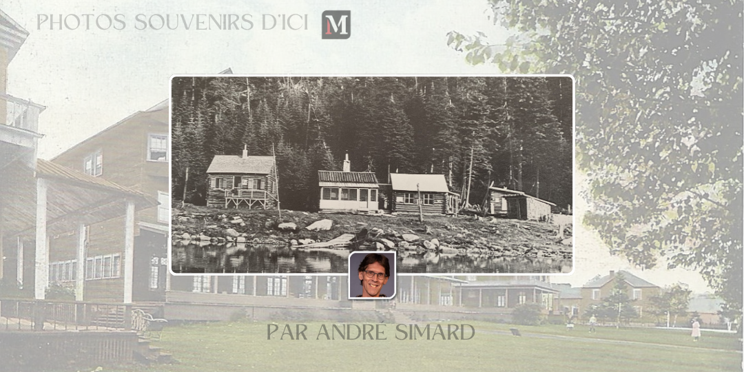 Photos souvenirs d’ici | Baie-Saint-Paul : Camp Ronevsorg au lac Chaudière St-Placide