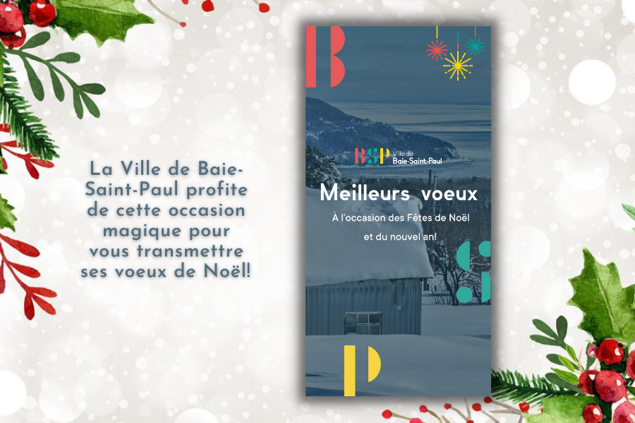 La Ville de Baie-Saint-Paul vous souhaite de joyeuses fêtes!