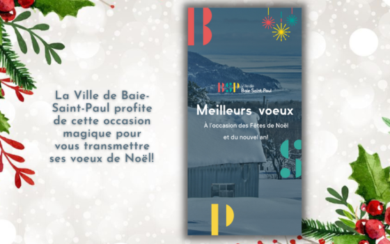 La Ville de Baie-Saint-Paul vous souhaite de joyeuses fêtes!