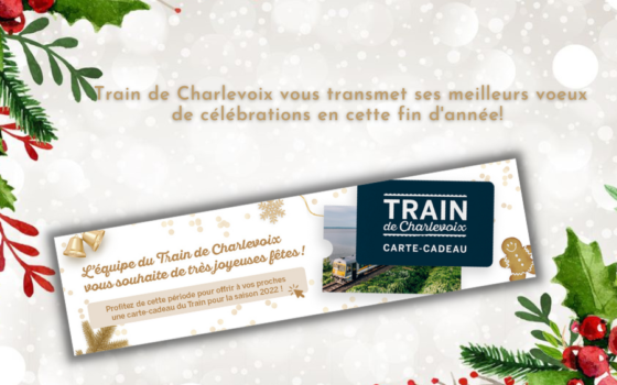 Le Train de Charlevoix vous transmet leurs souhaits sincères pour la période des fêtes!