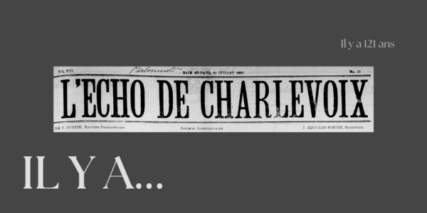 Il y a 121 ans | Des nouvelles de Charlevoix