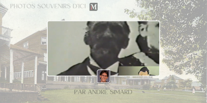 PHOTOS SOUVENIRS DICI Andre Simard 01