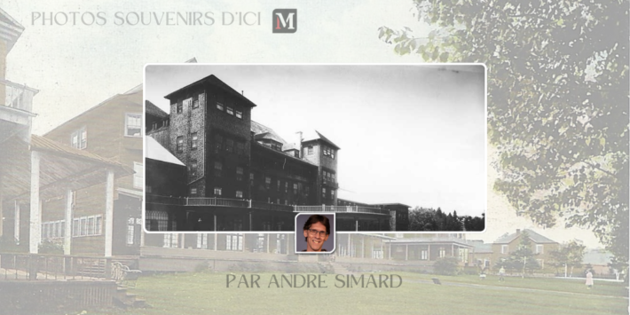 PHOTOS SOUVENIRS DICI Andre Simard 02