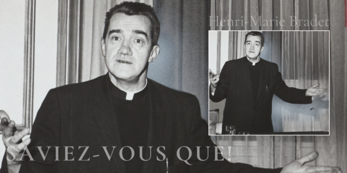 SAVIEZ VOUS QUE henri marie bradet