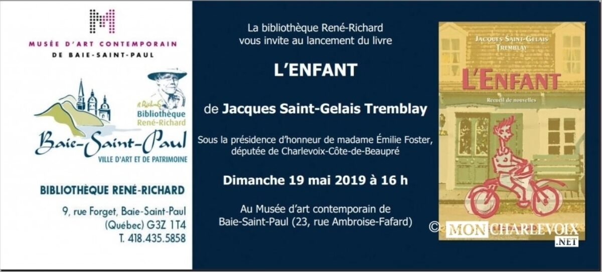 Jacques Saint-Gelais Tremblay vous attend pour le lancement de son livre: L'ENFANT