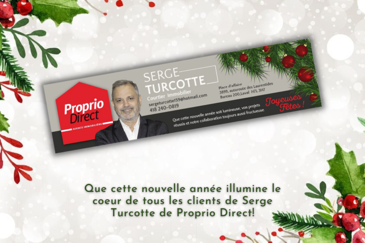 Meilleurs voeux à l'occasion des fêtes de Serge Turcotte de Proprio Direct