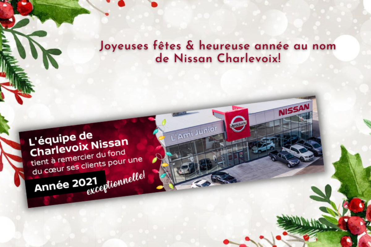C'est au tour de Nissan Charlevoix de prendre  le moment de vous souhaiter de joyeuses fêtes!
